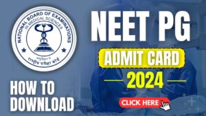 NEET PG Admit Card 2024: NEET PG Exam on June 23, Admit Card Soon,check details